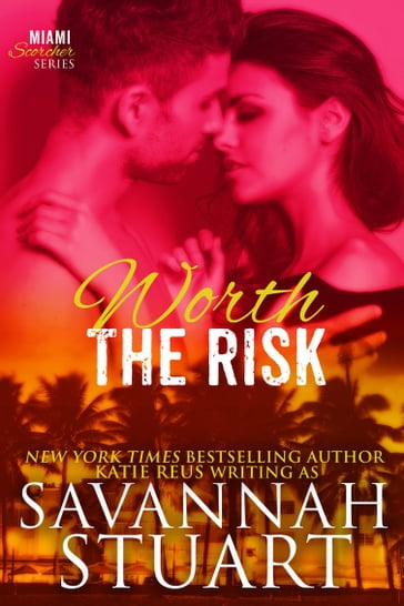 Worth the Risk - Savannah Stuart - Katie Reus