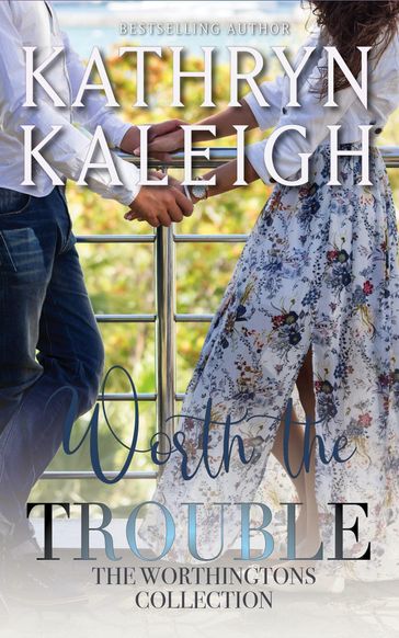 Worth the Trouble - Kathryn Kaleigh