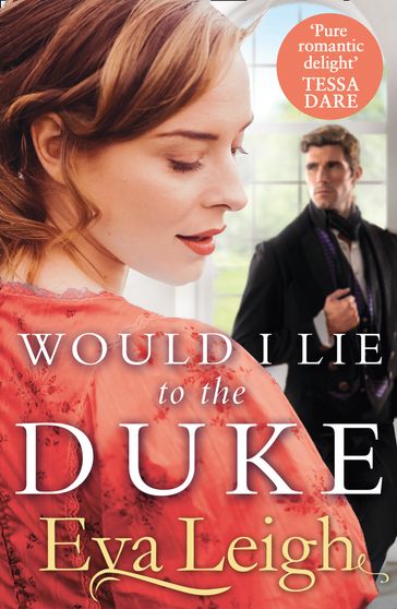 Would I Lie to the Duke - Eva Leigh