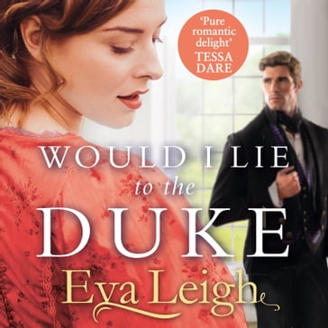 Would I Lie to the Duke - Eva Leigh