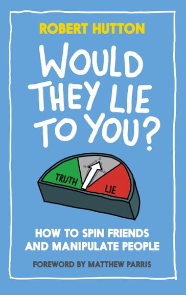 Would They Lie To You? - Robert Hutton