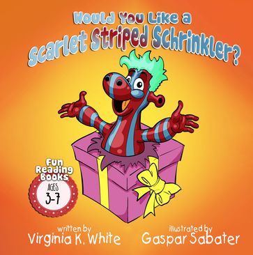Would You Like a Scarlet Striped Schrinkler? - Virginia K. White