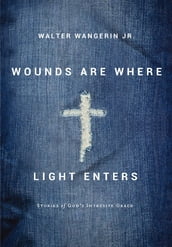 Wounds Are Where Light Enters