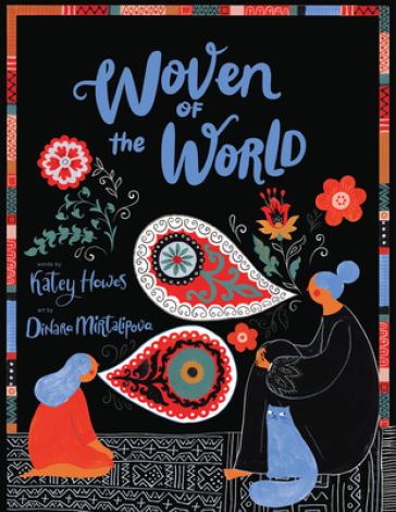 Woven of the World - Katey Howes