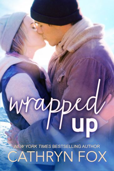 Wrapped Up, New Adult Romance - Cathryn Fox