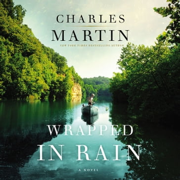 Wrapped in Rain - Charles Martin