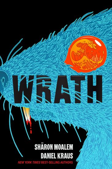 Wrath - M.D.  Ph.D Sharon Moalem - Daniel Kraus