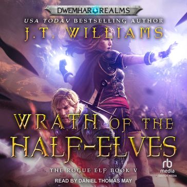Wrath of the Half-Elves - J.T. Williams