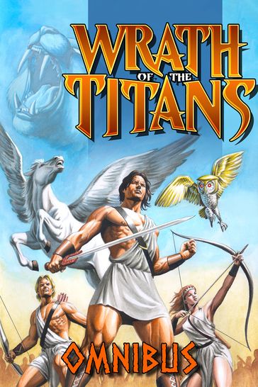 Wrath of the Titans: Omnibus - Darren G. Davis