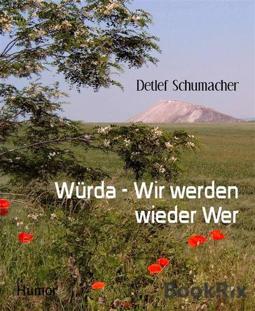 Würda - Wir werden wieder Wer - Detlef Schumacher