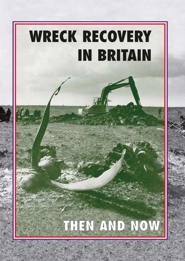 Wreck Recovery In Britain - Peter J Moran
