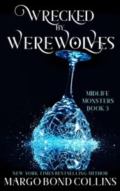 Wrecked by Werewolves: A Paranormal Women s Fiction Novel