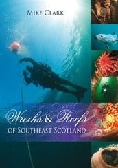 Wrecks & Reefs of Southeast Scotland