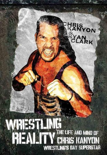 Wrestling Reality - Ryan Clark - Chris Kanyon