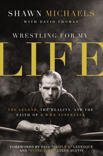 Wrestling for My Life - Shawn Michaels - Thomas David