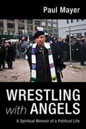 Wrestling with Angels