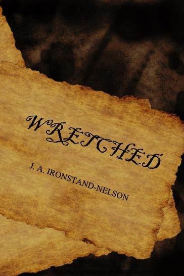 Wretched: Blood Cursed Vol. 3 - J. A. Ironstand-Nelson