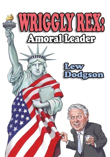 Wriggly Rex: Amoral Leader - Lew Dodgson