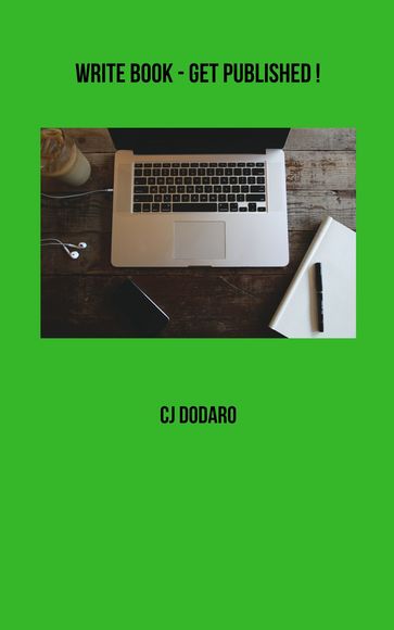 Write Book: Get Published! - CJ Dodaro