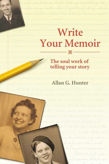 Write Your Memoir - Allan G. Hunter