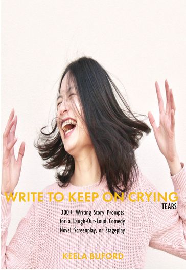 Write to Keep On Crying (TEARS!) - Hakeela Buford