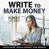 Write to Make money BUndle, 3 in 1 Bundle
