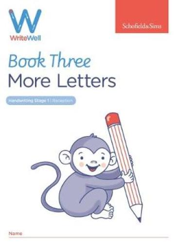 WriteWell 3: More Letters, Early Years Foundation Stage, Ages 4-5 - Schofield & Sims - Carol Matchett