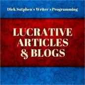 Writer s Programming: Lucrative Articles and Blogs