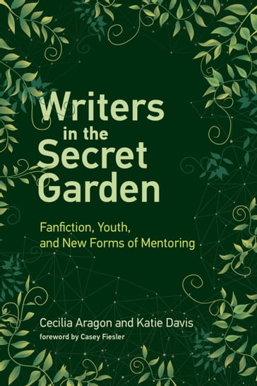 Writers in the Secret Garden - Cecilia Aragon - Katie Davis
