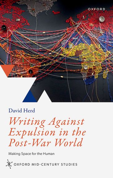 Writing Against Expulsion in the Post-War World - David Herd