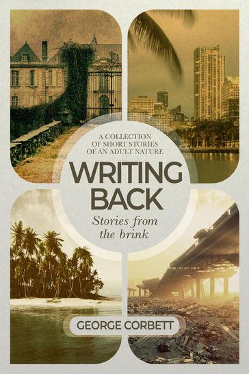 Writing Back - Stories From The Brink - George Corbett