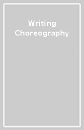 Writing Choreography