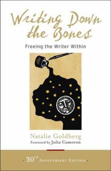 Writing Down the Bones - Natalie Goldberg