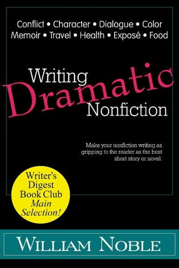 Writing Dramatic Nonfiction - William Noble