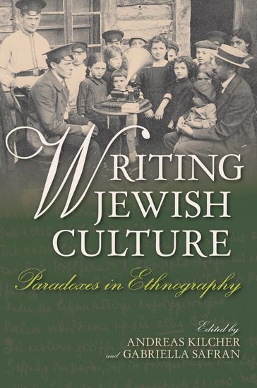 Writing Jewish Culture - Andreas Kilcher - Gabriella Safran