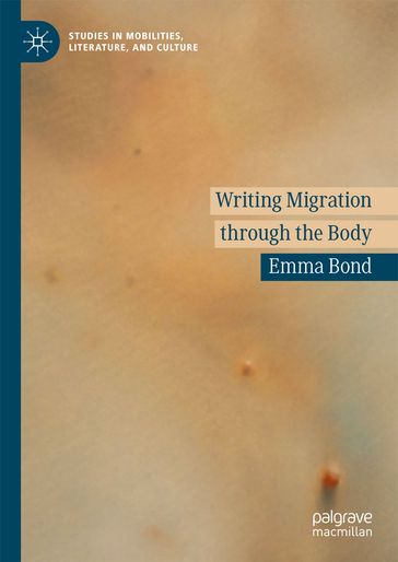 Writing Migration through the Body - Emma Bond
