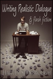 Writing Realistic Dialogue & Flash Fiction