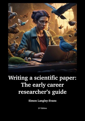 Writing a Scientific Paper: The Early Career Researcher's Guide. - Simon Langley-Evans