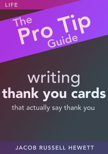 Writing Thank You Cards: Pro Tip Guides - Pro Tip Guides