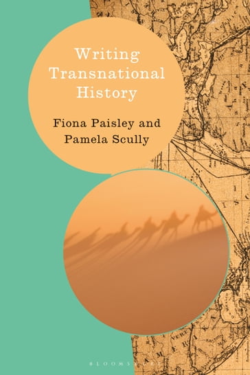 Writing Transnational History - Prof. Fiona Paisley - Prof. Pamela Scully