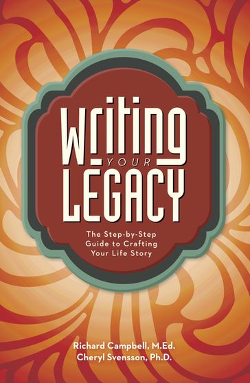 Writing Your Legacy - Cheryl Svensson - Richard Campbell