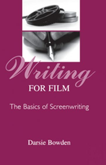 Writing for Film - Darsie Bowden