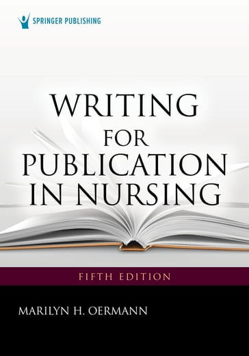 Writing for Publication in Nursing - Marilyn H. Oermann - PhD - rn - ANEF - FAAN