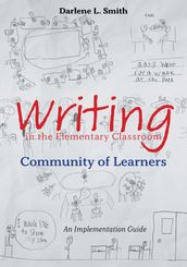 Writing in the Elementary Classroom Community of Learners