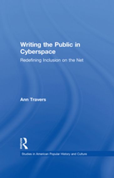 Writing the Public in Cyberspace - Ann Travers