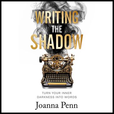 Writing the Shadow - Joanna Penn