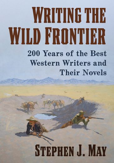 Writing the Wild Frontier - Stephen J. May