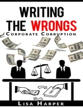 Writing the Wrongs: Corporate Corruption
