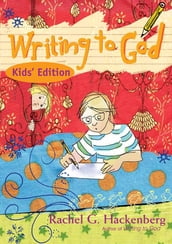 Writing to God: Kids  Edition