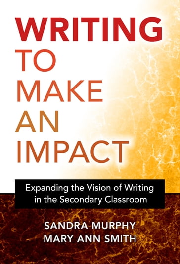 Writing to Make an Impact - Mary Ann Smith - Sandra Murphy